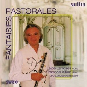 Lajos Lencses - Lencses/Killian/Lencses : Fantaisies Pastorales  CD